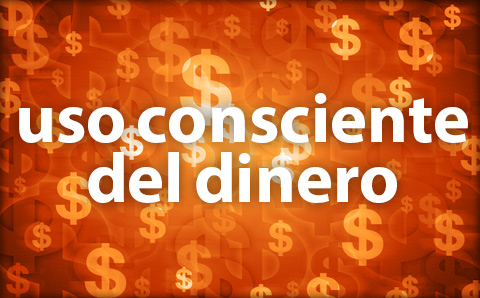 Uso consciente del dinero